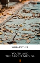 Youth and the Bright Medusa ebook (Kindle mobi, ePub)