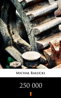 250 000 - Michał Bałucki