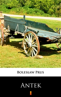 Antek - Bolesław Prus