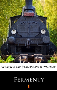 Fermenty - Władysław Stanisław Reymont