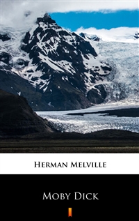 Moby Dick - or The Whale - Herman Melville