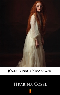 Hrabina Cosel - Józef Ignacy Kraszewski