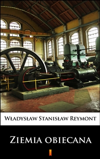 Ziemia obiecana - Władysław Stanisław Reymont